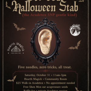 Acudetox at Hearth Magick in Peterborough 10/31, 11-3:00